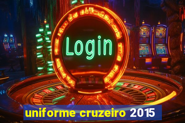 uniforme cruzeiro 2015